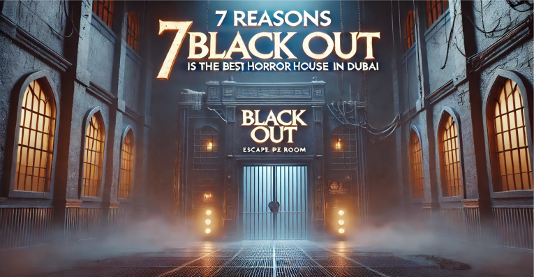 7 Reasons Black Out Is the Best Horror House in Dubai